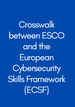 image saying: Crosswalk between ESCO and European Cybersecurity Skills Framework (ECSF)